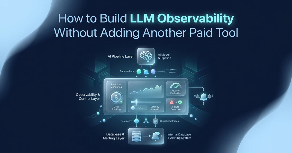 LLM Observability Without Paid Tools Cost Tracking Quality Monitoring Python 2026