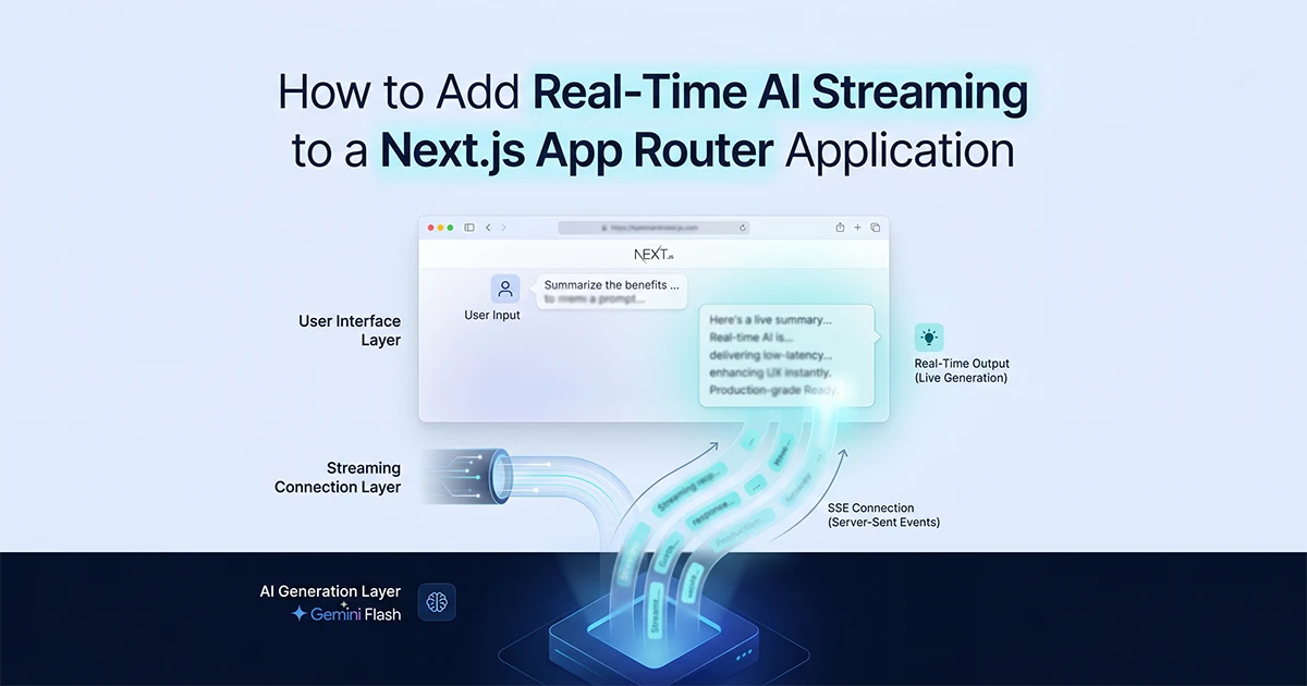 Next.js App Router AI Streaming Gemini Flash Server-Sent Events 2026